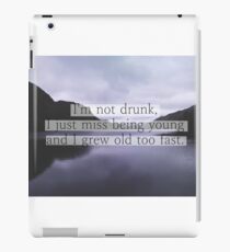 Passenger's song quote iPad Case/Skin