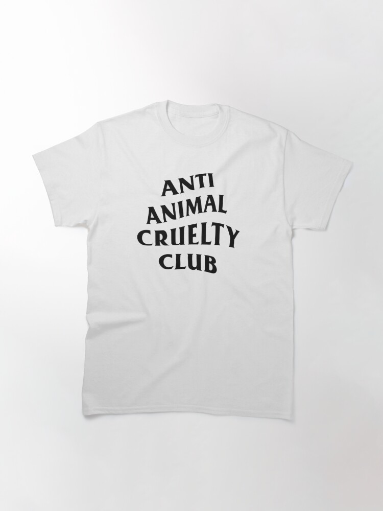 anti animal cruelty club t shirt