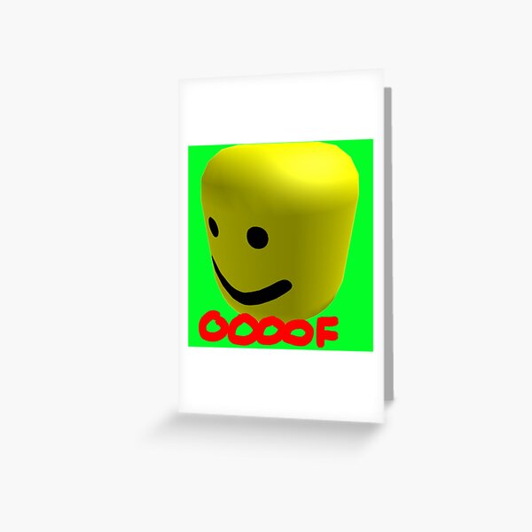 Roblox Head Oof Meme Greeting Card By Xdsap Redbubble - roblox head meme