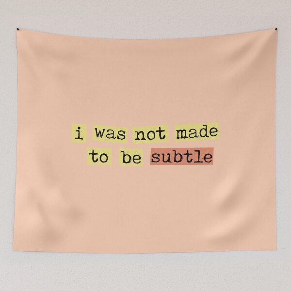 Item preview, I was not made to be subtle designed and sold by Abby Jane.
