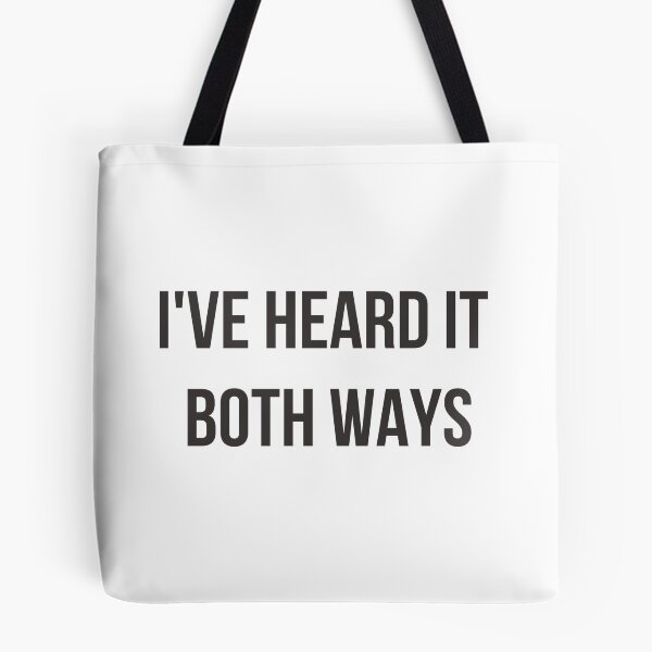 Item preview, I've Heard it Both Ways designed and sold by rymcintire.