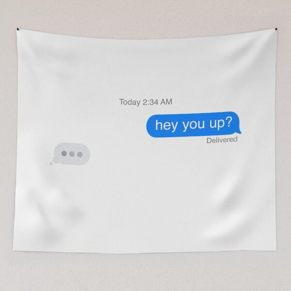 Item preview, Hey, you up? | Late Night Text Message designed and sold by mbalo.