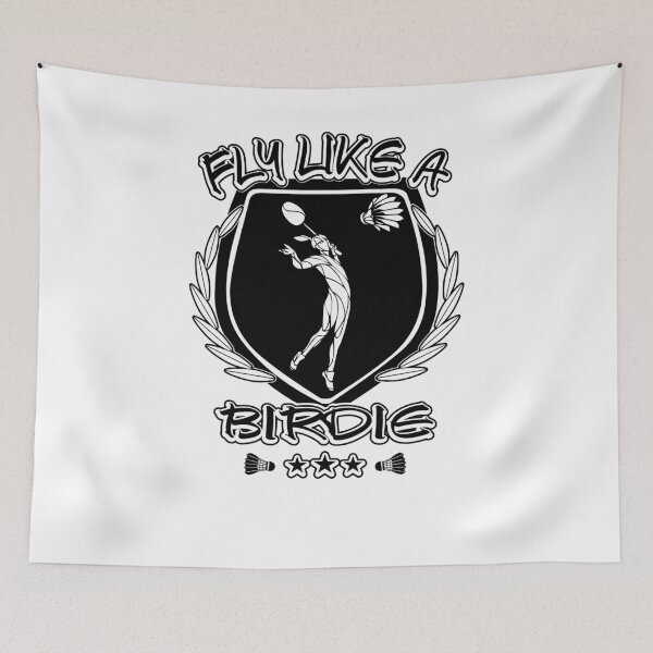Item preview, Fly Like A Birdie Badminton Game Team Sports designed and sold by kimberlyjensen.
