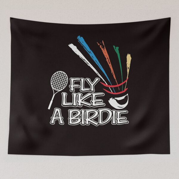 Item preview, Fly Like A Birdie Badminton Game Team Sports designed and sold by kimberlyjensen.
