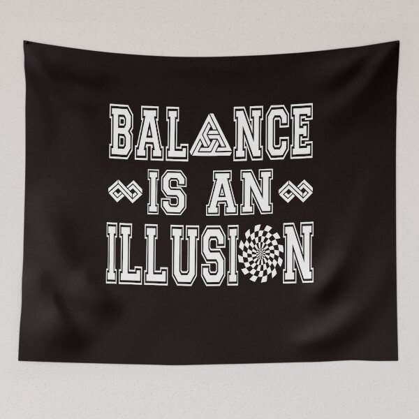 Item preview, Balance is an illusion motivational encouragement  designed and sold by kimberlyjensen.
