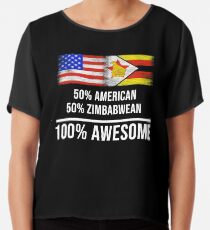 50% American 50% Zimbabwean 100% Awesome - Zimbabwe Flag Gift For Zimbabwean Chiffontop
