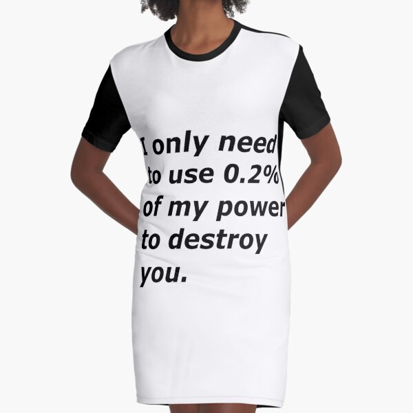 Only 0 2 Is Needed Graphic T Shirt Dress By Dlwforus Redbubble - neon pink shaggy roblox