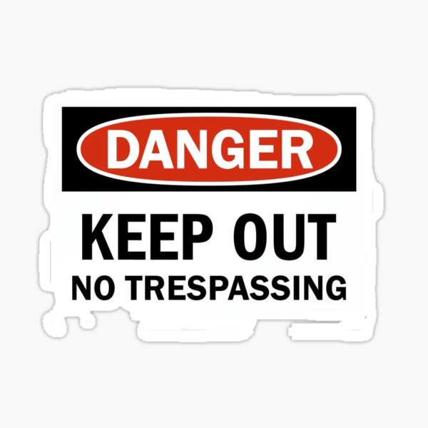 Keep Out No Trespassing Sticker For Sale By Mazalcrafts Redbubble 6350