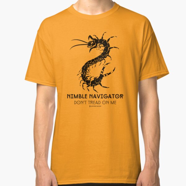 The ORIGINAL Nimble Navigator - Don't Tread On Me by Centipede Nation Classic T-Shirt