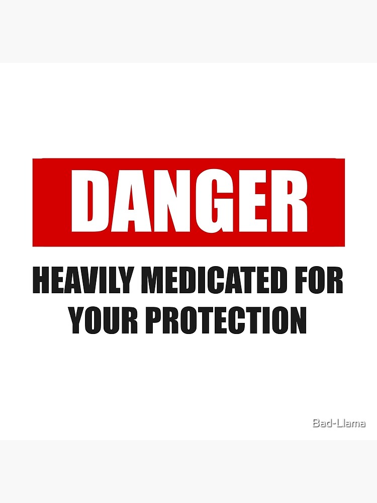 Decal Heavily Medicated For Your Protection Funny Warning Bumper Sticker