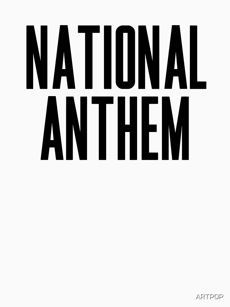 "National Anthem" Tshirt for Sale by ARTP0P Redbubble lana t