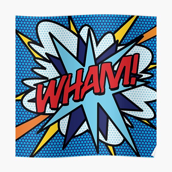 Wham Posters | Redbubble