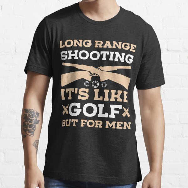 Long Range Shooting T-Shirts | Redbubble