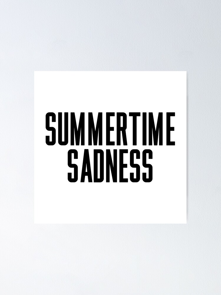 Summertime Sadness Posters for Sale