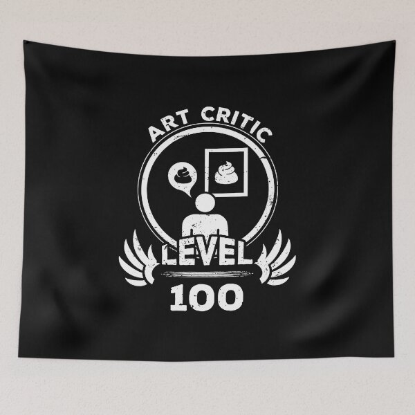 Item preview, Level 100 Art Critic Funny Artist Gift designed and sold by oberdoofus.