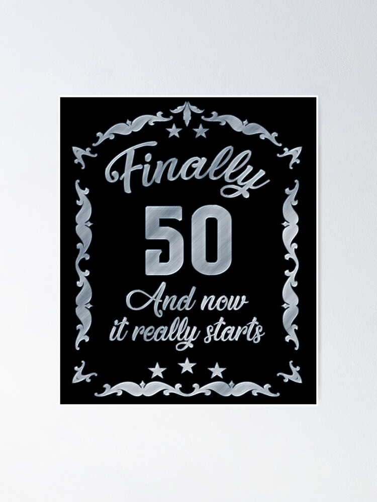 finally-50-funny-gift-for-the-50th-birthday-poster-by-dubbra-redbubble