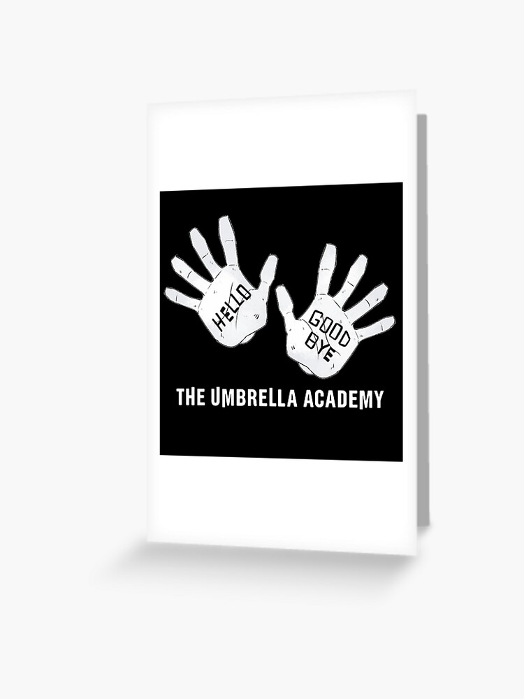 Umbrella Academy Hello Goodbye Greeting Card By Ric Sauce Redbubble