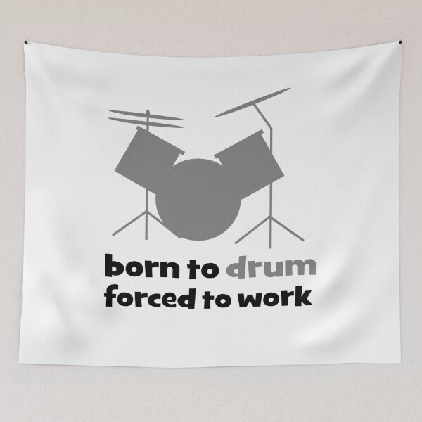 Item preview, Born to drum forced to work designed and sold by Vectorqueen.