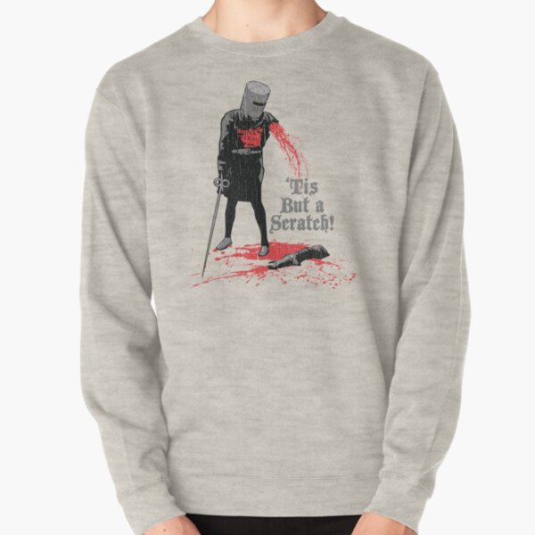 'Tis But a Scratch! Pullover Sweatshirt