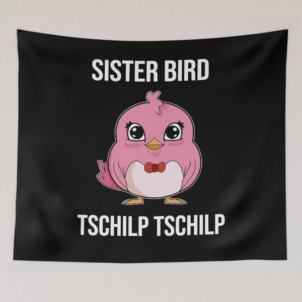 Item preview, Bird sister saying Chilp designed and sold by René Gudenrath.