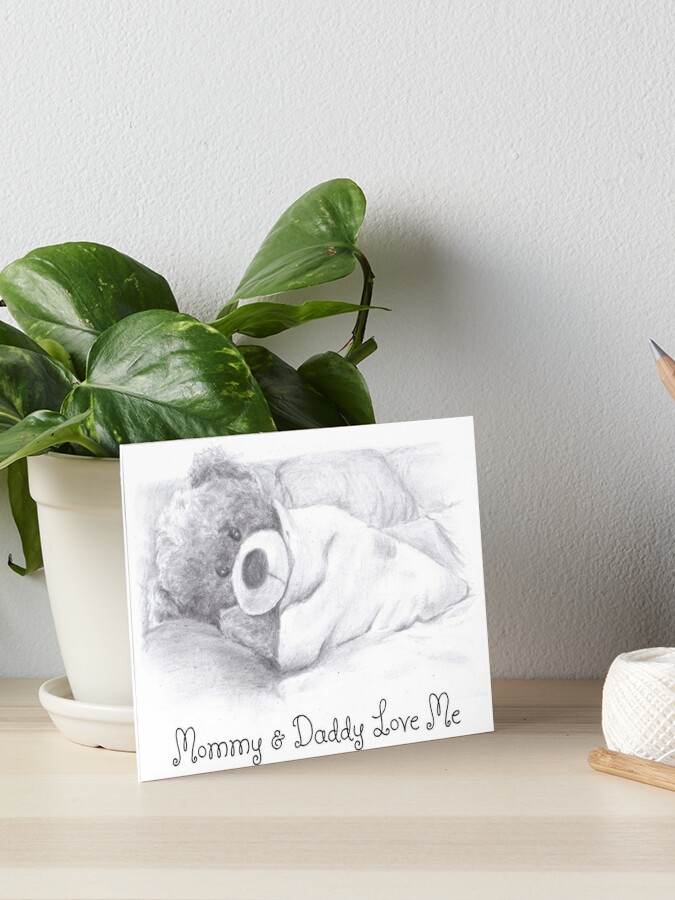 Mommy and Daddy Love Me Cute Snuggly Teddy Bear Sketch