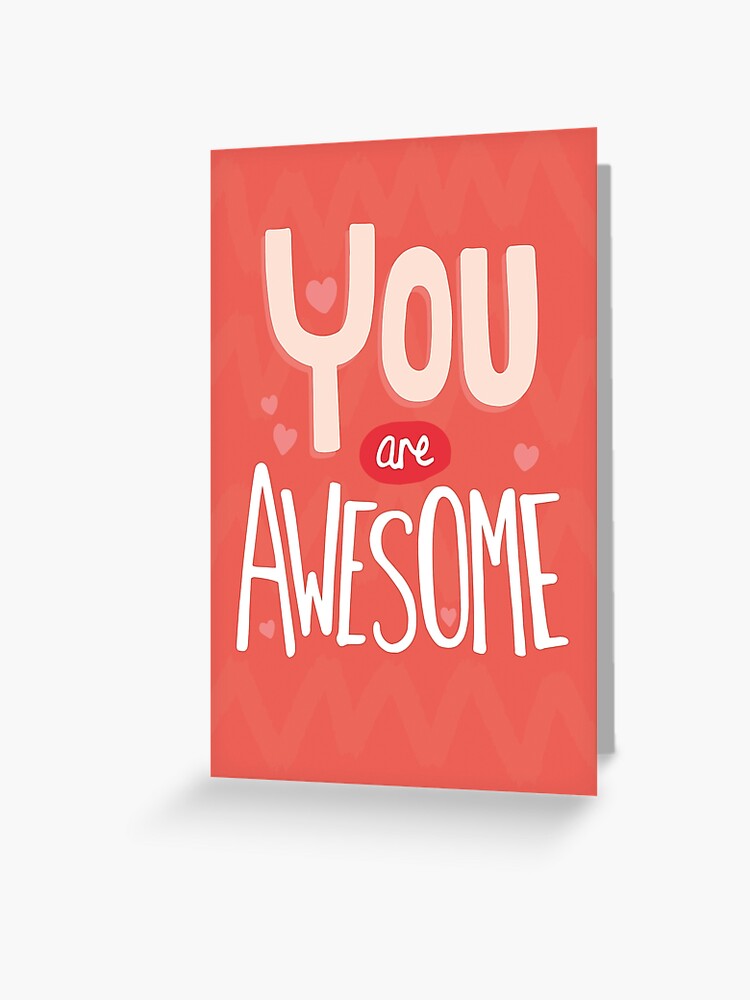 Greeting Card, You Are Awesome designed and sold by Claire Stamper