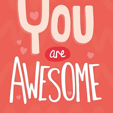 Artwork thumbnail, You Are Awesome by bakura240