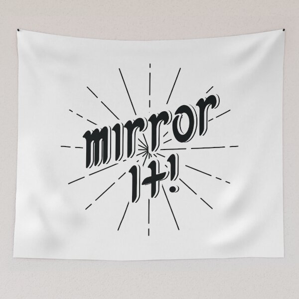 Item preview, Mirror It! - Black Print Version designed and sold by TFUmerchandise.