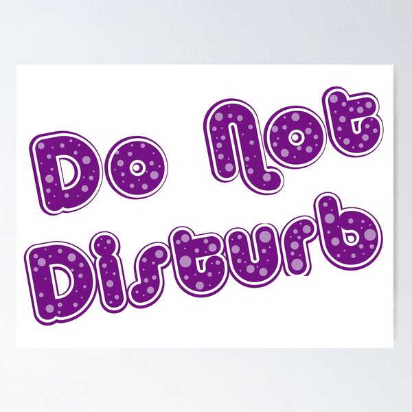Item preview, Do not Disturb designed and sold by Julia2Julia.