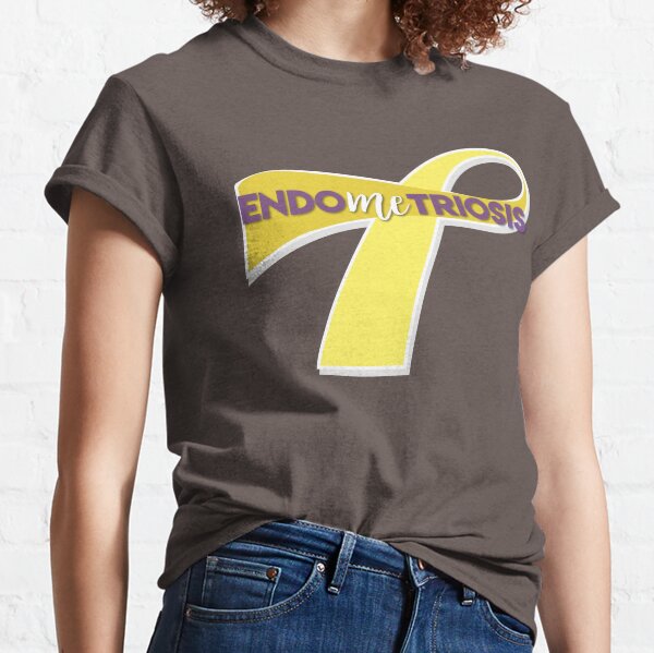 EndoMEtriosis Classic T-Shirt