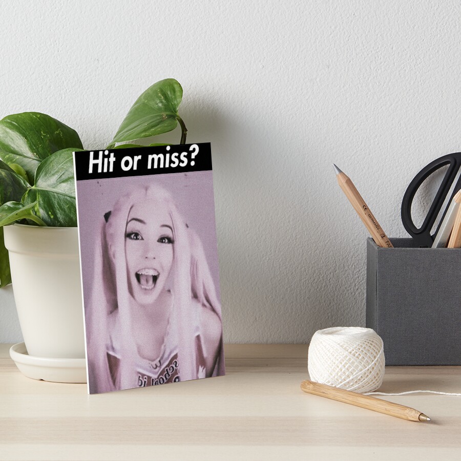 Hit Or Miss Belle Delphine Art Board Print By Nelsonrommel Redbubble 5695