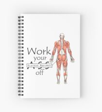 Work your Gluteus Maximus off Spiral Notebook