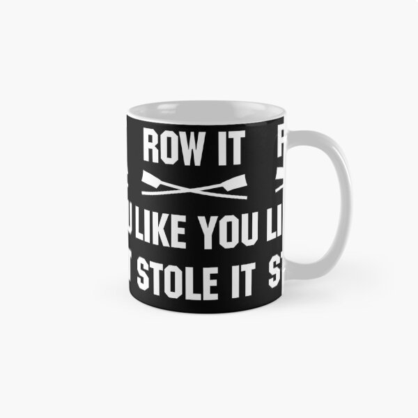Item preview, Row it like you stole it!  designed and sold by The-Goods.