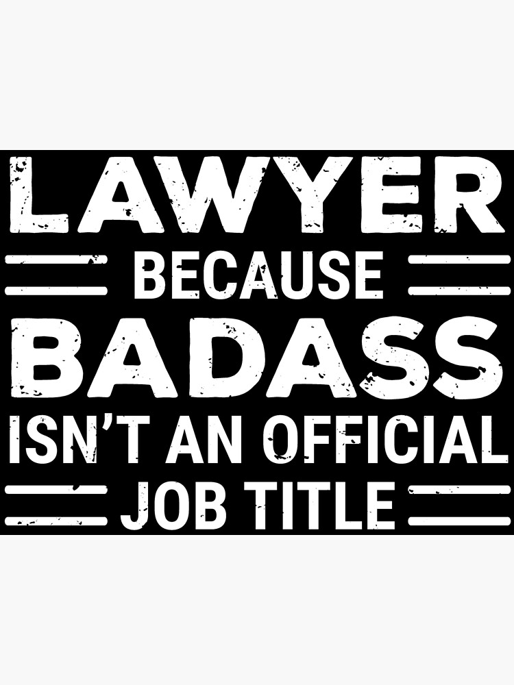 Lawyer Because Badass Is Not A Title T-Shirt Judge Attorney