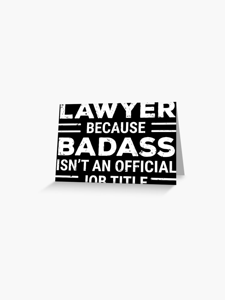 Lawyer Because Badass Is Not A Title T-Shirt Judge Attorney