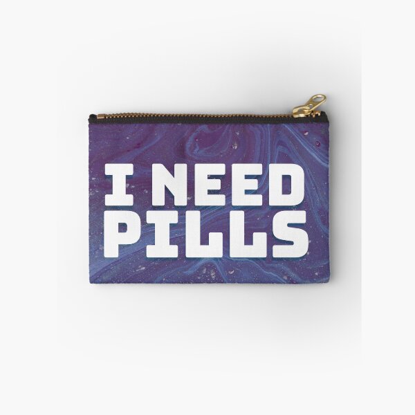 Item preview, i. need. pills.  designed and sold by pattywinters.