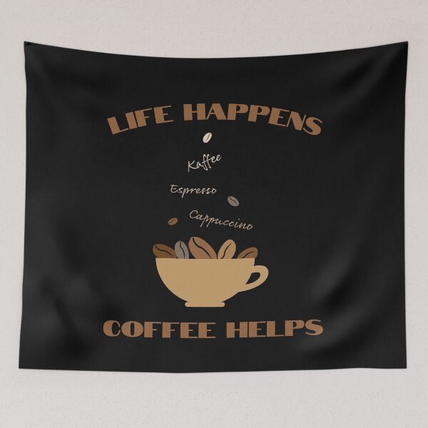 Item preview, Life Happens Coffee Helps - coffee - Coffeeshop - gift - quote designed and sold by BrunoWeicker.