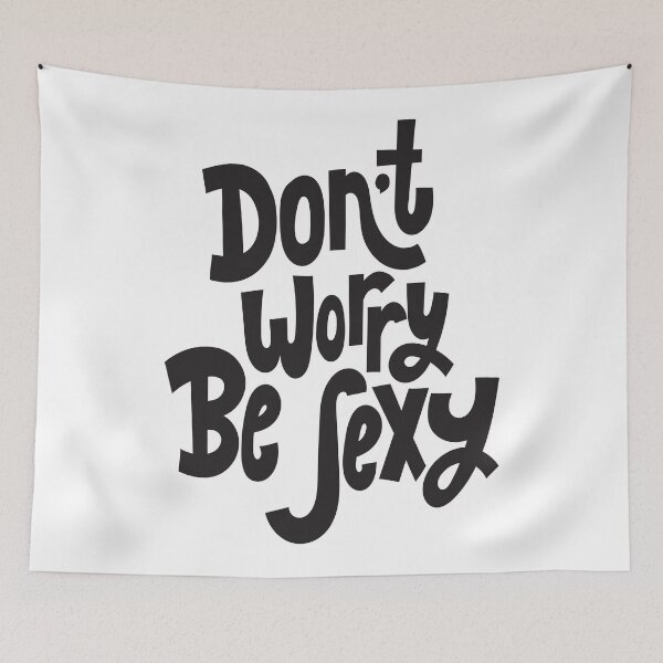 Item preview, Don't Worry Be Sexy Inspirational Quotes designed and sold by ProjectX23.