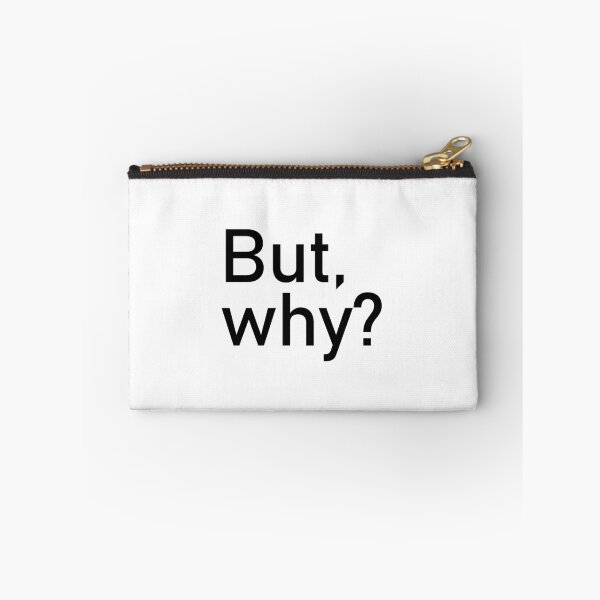 Item preview, But, why? Bold Text design designed and sold by GetItGiftIt.