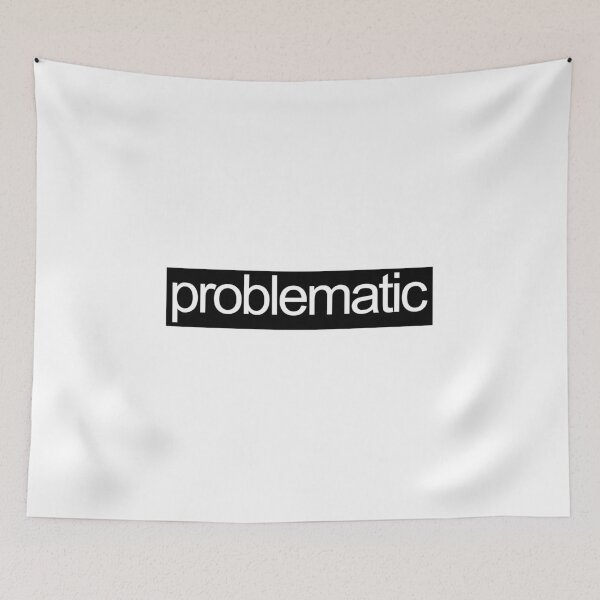 Item preview, Problematic Bold Text Box design designed and sold by GetItGiftIt.