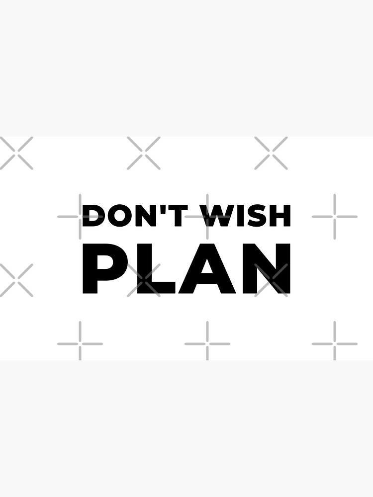 Thumbnail 3 of 3, Sticker, Don&#39;t Wish, Plan (Inverted) designed and sold by inspire-gifts.