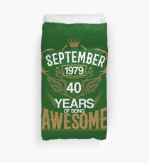 Born in September 1979 40th Years of Being Awesome Duvet Cover