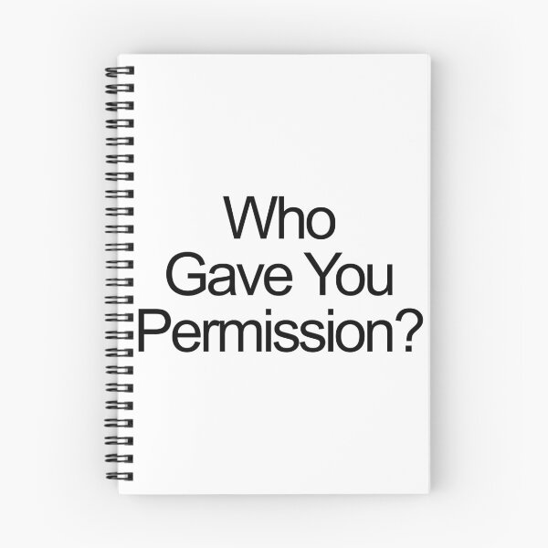 Item preview, Who Gave You Permission? Text design designed and sold by GetItGiftIt.