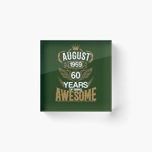 Item preview, Born in August 1959 60th Years of Being Awesome designed and sold by eaglestyle.