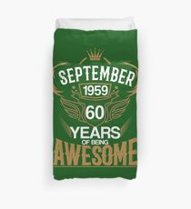 Born in September 1959 60th Years of Being Awesome Duvet Cover
