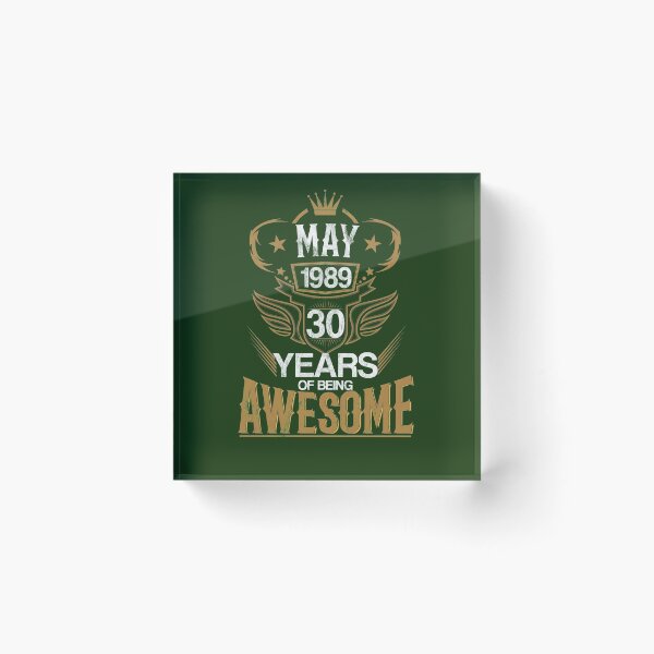 Item preview, Born in May 1989 30th Years of Being Awesome designed and sold by eaglestyle.
