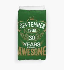 Born in September 1989 30th Years of Being Awesome Duvet Cover