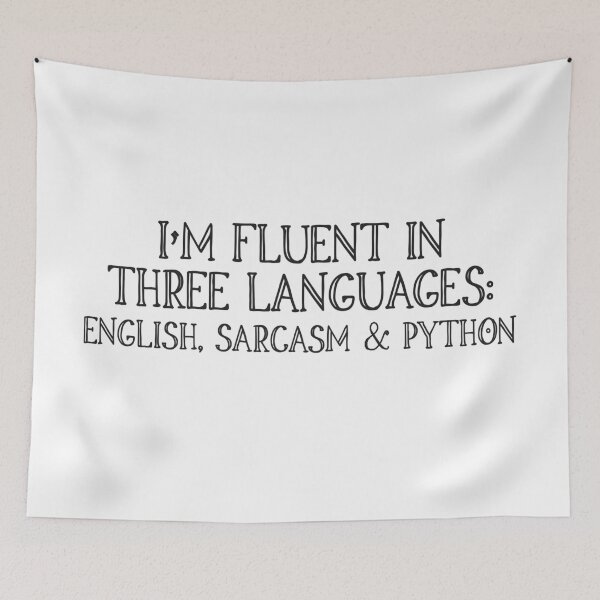 Item preview, Fluent in English sarcasm and python designed and sold by FunnyGrief.