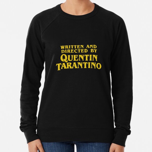 Written and Directed by Quentin Tarantino Lightweight Sweatshirt