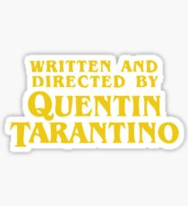 Written and Directed by Quentin Tarantino Sticker